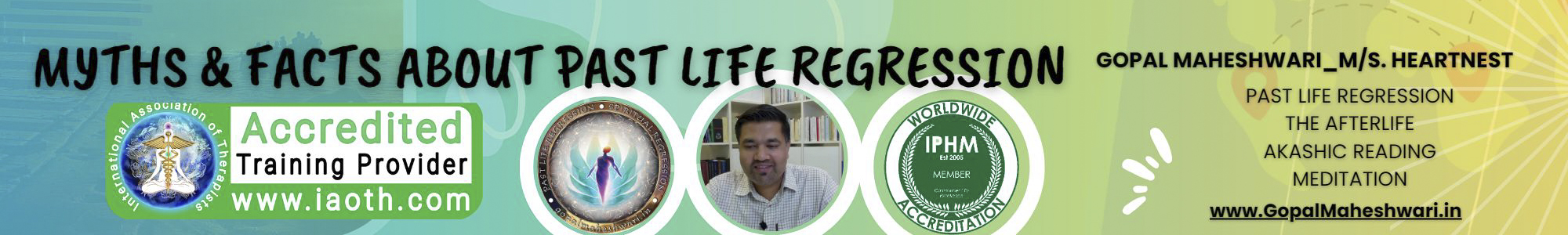 Myths & Facts about Past Life Regression by an expert trainer Gopal MAheshwari